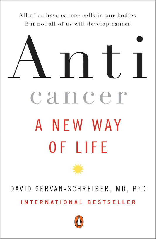 Anticáncer: Una nueva forma de vida - David Servan-Schreiber (Tapa blanda)