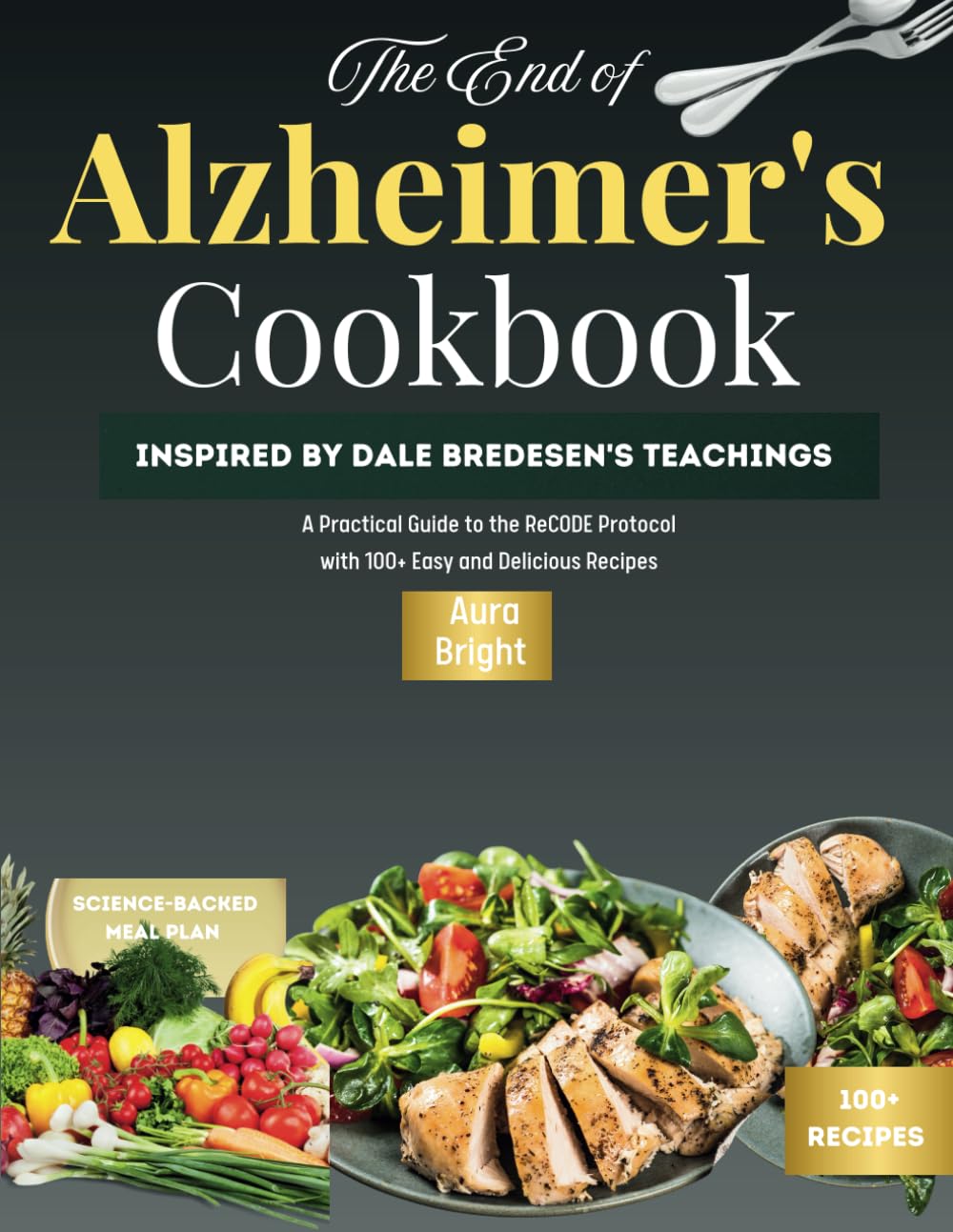 Recetario para el Alzheimer: Protocolo ReCODE - Más de 100 recetas fáciles y deliciosas