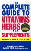 La guía completa de vitaminas, hierbas y suplementos: El camino holístico hacia la buena salud – La guía alfabética esencial de tratamientos naturales y uso seguro