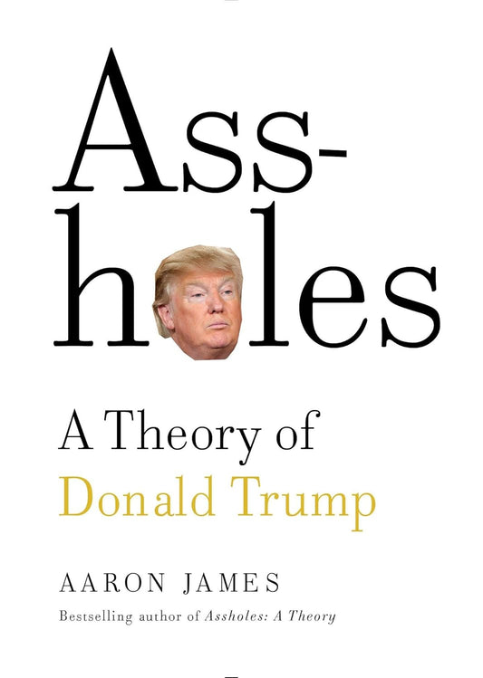Gilipollas: una teoría de Donald Trump