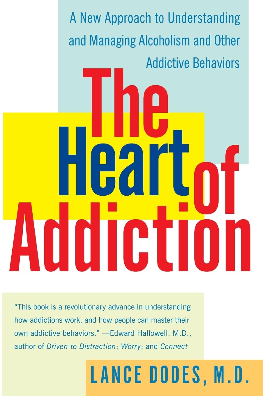 El corazón de la adicción: un nuevo enfoque para comprender y manejar el alcoholismo y otras conductas adictivas – Una guía de un psiquiatra radical sobre las raíces emocionales y la recuperación