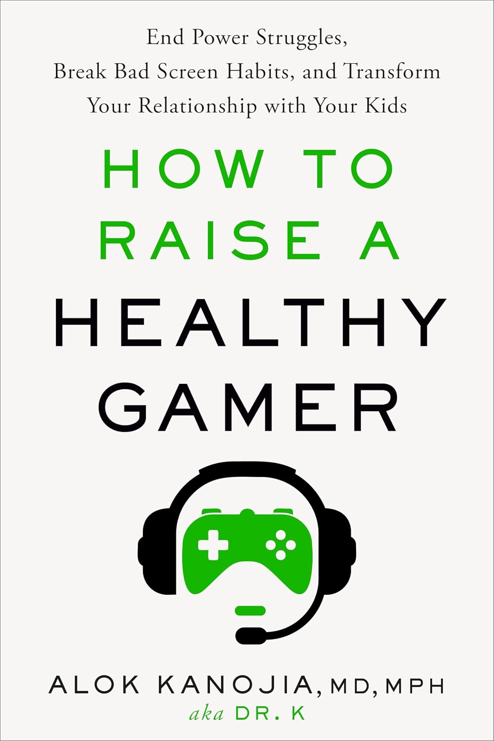 Cómo Criar a un Gamer Saludable: Termina las Luchas de Poder y Transforma la Relación con tus Hijos