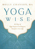 Yoga Wise: 365 Días de Enseñanzas de Yoga para Transformar Tu Vida