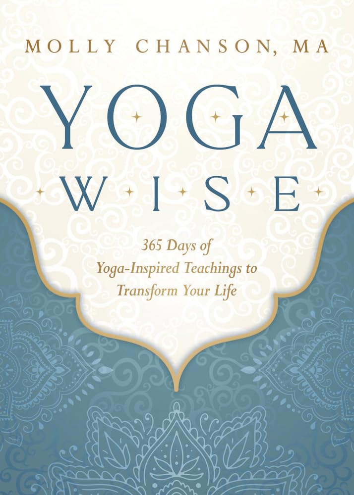 Yoga Wise: 365 Días de Enseñanzas de Yoga para Transformar Tu Vida
