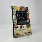 ¿Qué comería Jesús? El programa definitivo para comer bien, sentirse genial y vivir más tiempo