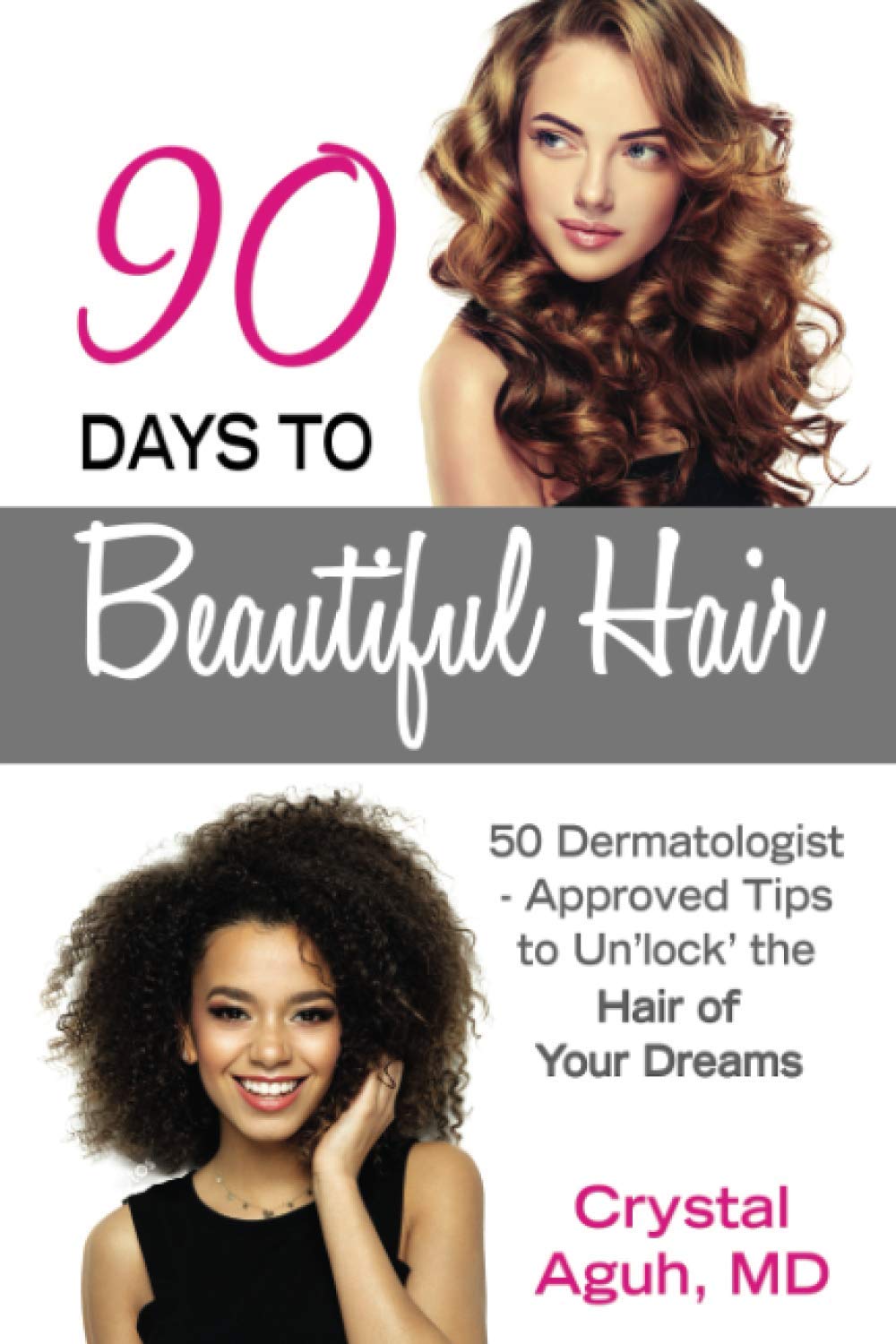 90 Días para un Cabello Hermoso: 50 Consejos Aprobados por Dermatólogos para Lucir el Cabello de Tus Sueños