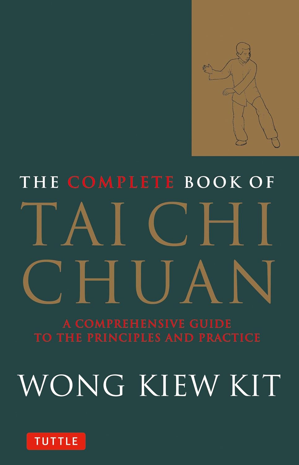 El libro completo de Tai Chi Chuan: Una guía completa de los principios y la práctica
