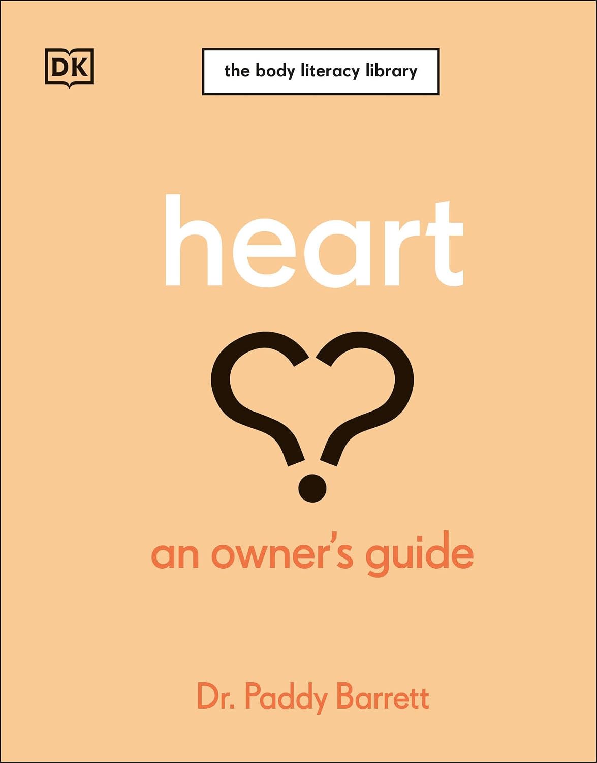 Heart: Una guía del corazón: El bestseller número 1 de The Irish Times (Biblioteca de alfabetización corporal)
