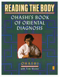 Reading the Body: El libro de diagnóstico oriental de Ohashi