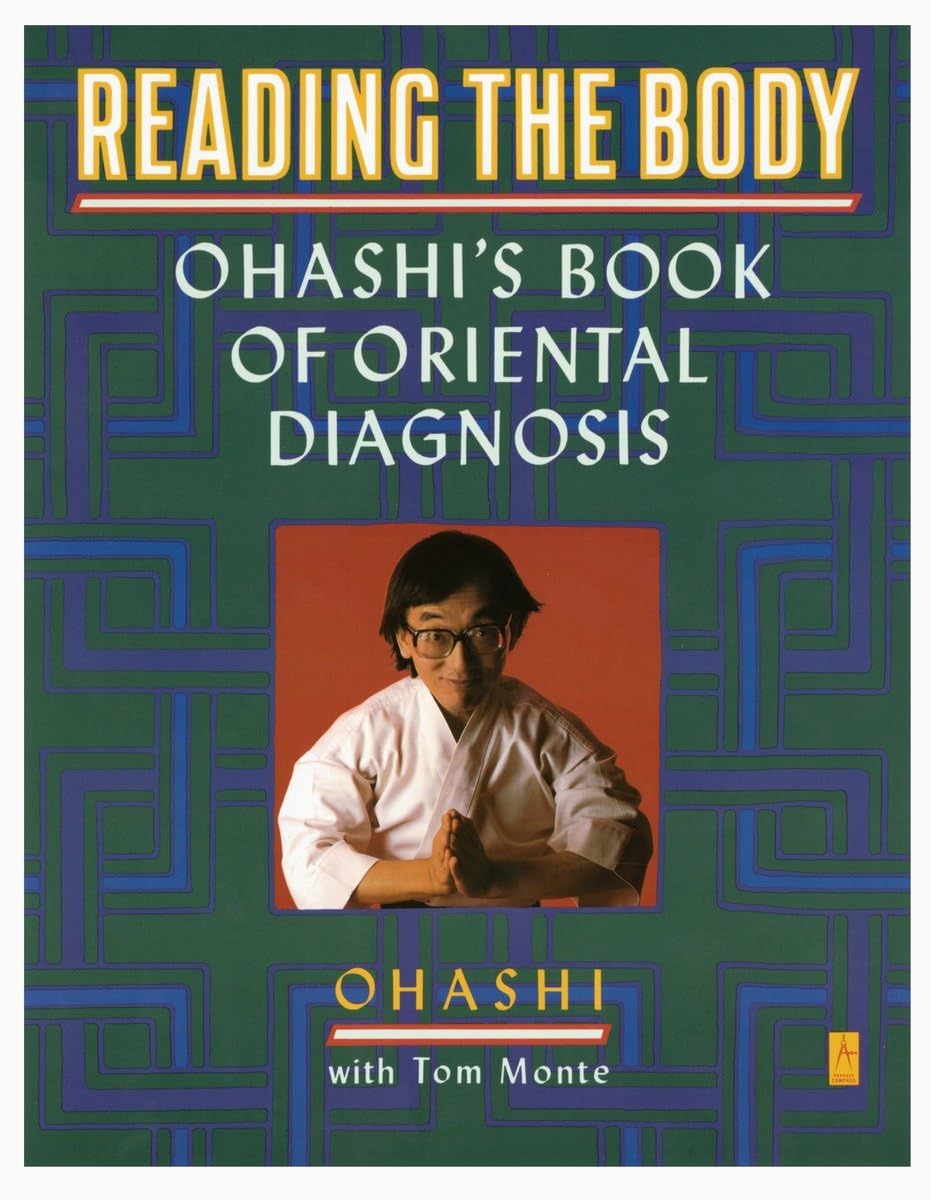 Reading the Body: El libro de diagnóstico oriental de Ohashi