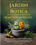 Del Jardín a la Botica: Un Viaje de Principiante Hacia Remedios Herbales - Navega Fácilmente por los Fundamentos para Identificar, Preparar y Utilizar