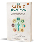 La Revolución Sáttvica: 7 Hábitos Transformadores para Alcanzar la Plenitud de Salud y Felicidad