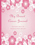 My Breast Cancer Journal – Diario para el cáncer de mama con frases inspiradoras