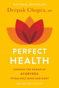 Perfect Health: The Complete Mind/Body Guide, Revised and Updated Edition