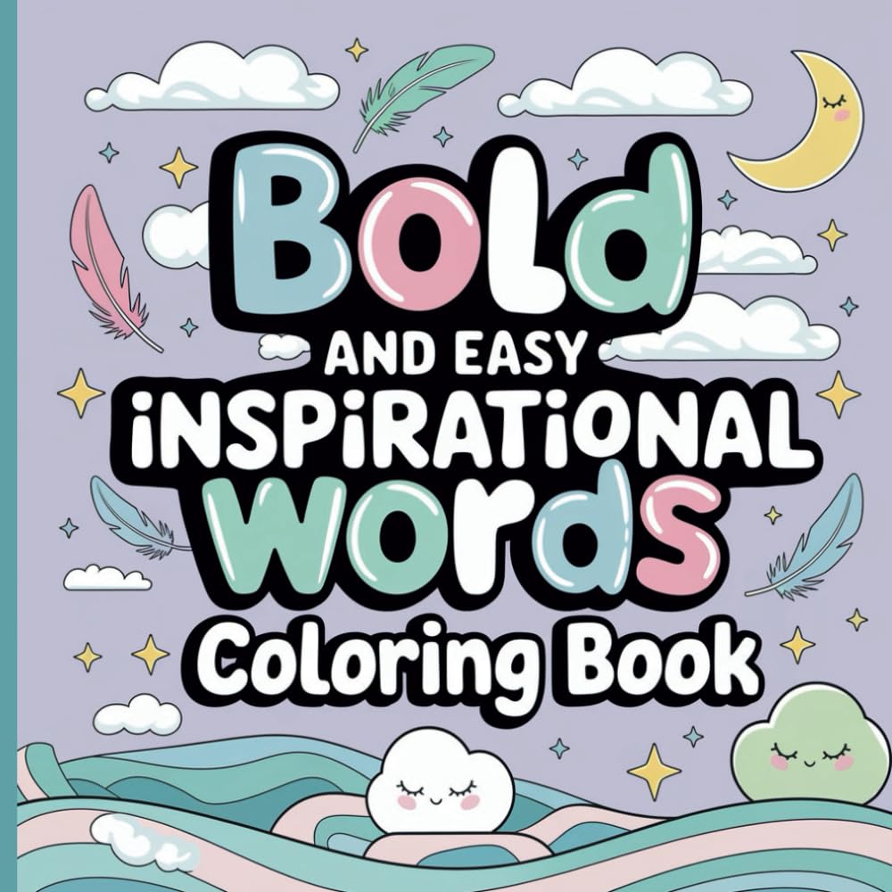 Libro para colorear de palabras inspiradoras en negrita y fácil: 50 páginas con letra grande y frases motivadoras y afirmaciones positivas para aliviar el estrés, amor propio y relajación