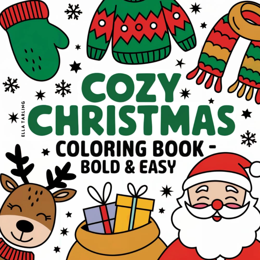 Libro de Colorear Navidad Acogedora (Negrita y Fácil): 40 Diseños de Invierno Simples y Bonitos para Adultos, Niños y Principiantes – El Regalo Navideño Perfecto