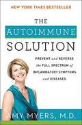 The Autoimmune Solution: Prevenir y revertir el espectro completo de síntomas y enfermedades inflamatorias – Una guía de salud intestinal superventas del NYT