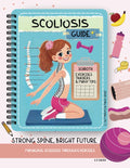 Scoliosis Guide: Strong Spine, Bright Future - Managing Scoliosis Through Exercises (Scoliosis Care)