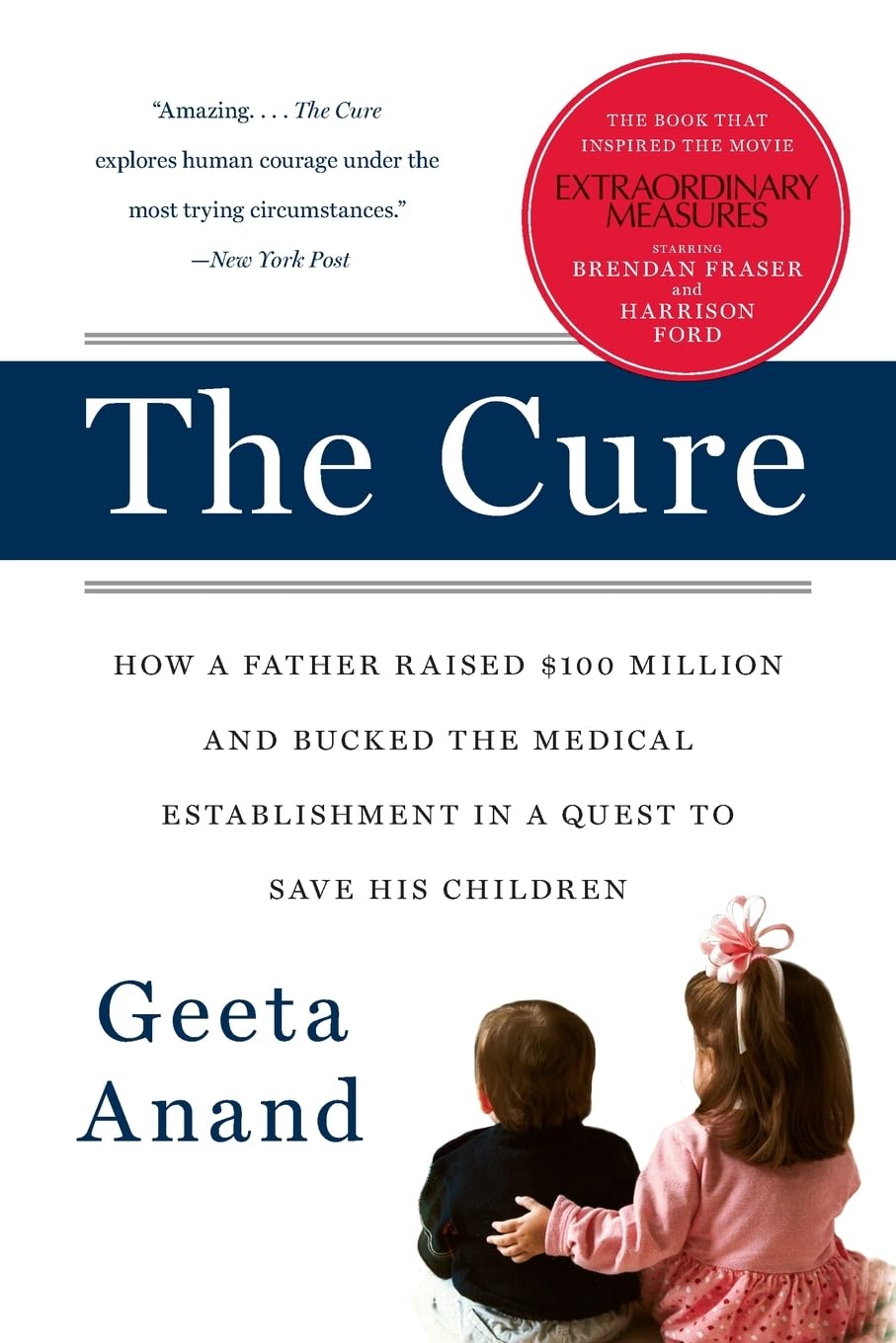 The Cure: Cómo un padre recaudó NULL millones —y desafió a la clase médica— en la búsqueda por salvar a sus hijos – Una inspiradora historia real de esperanza e innovación biotecnológica
