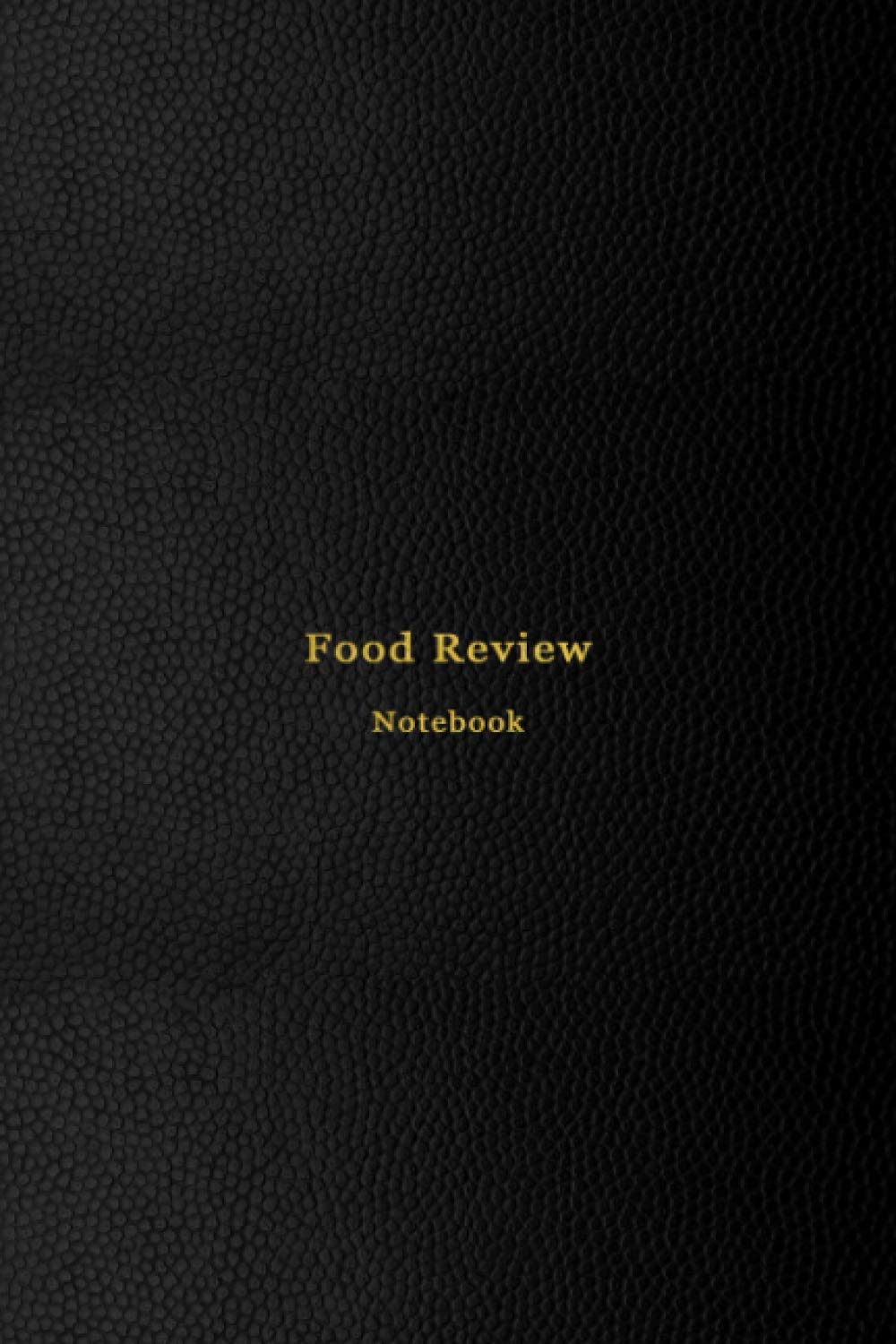 Food Review Notebook: Diario de degustación de comidas para foodies