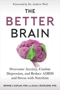 The Better Brain: Superar la ansiedad, combatir la depresión y reducir el TDAH y el estrés con la nutrición (Tapa dura)