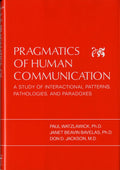 Pragmática de la comunicación humana: Un estudio de los patrones, las patologías y las paradojas de la interacción