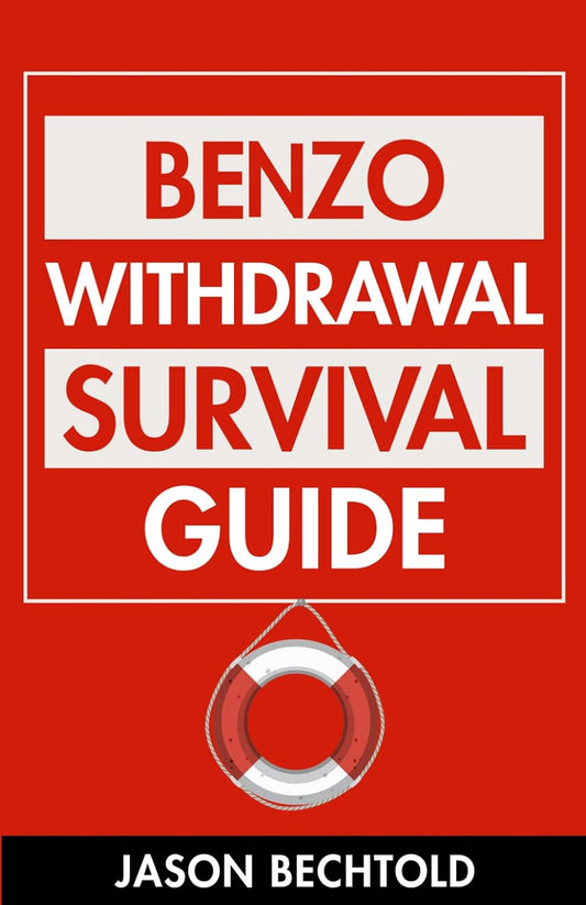 Benzo Withdrawal Survival Guide (Benzo.Support)