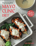 The Complete Mayo Clinic Diet CookBook: The Effective Approach to Managing Your CKD by Easing the Burden on Your Kidneys. Enjoy Numerous Tasty Recipes Low in Sodium, Potassium, and Phosphorus.