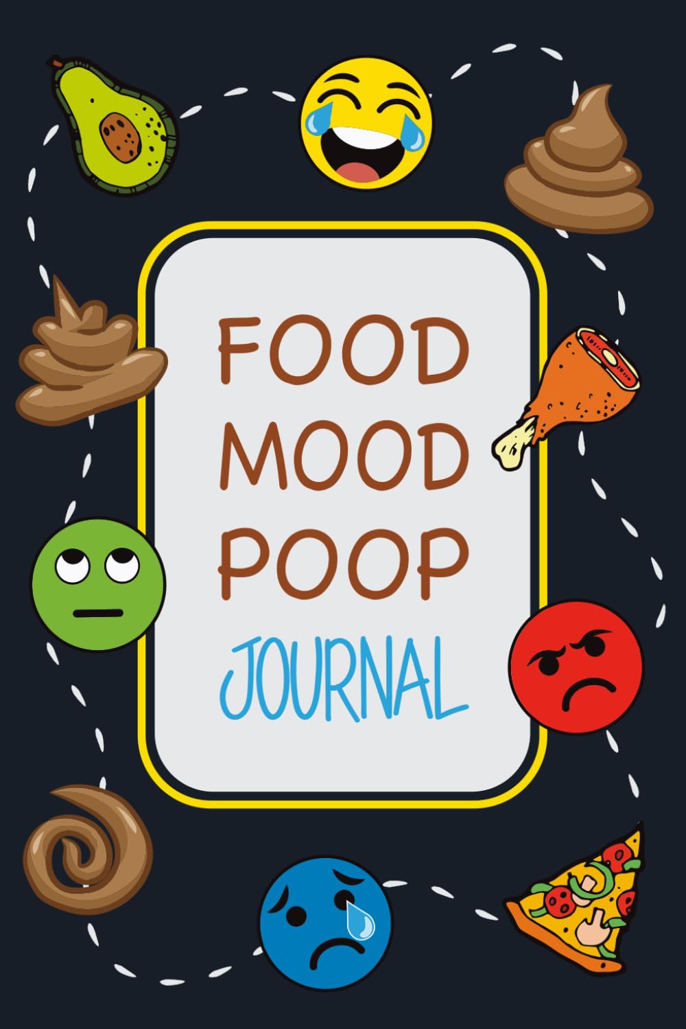 Food Mood Poop Journal: Identifica Tendencias y Vínculos entre tu Dieta, Estado de Ánimo y Deposiciones con este Diario de Salud Mental Diario. También Registra tu Sueño, el Clima, Niveles de Actividad y Más