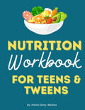 Teen Health and Wellness Workbook, Homeschool Nutrition Workbook for Teens and Tweens: A Nutrition Question a Day for 100 Days