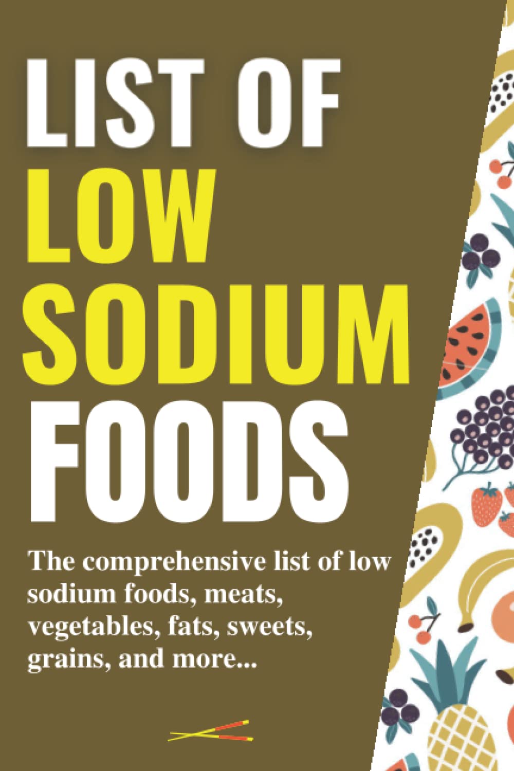 Lista de alimentos bajos en sodio: Guía completa de carnes, verduras, grasas y más