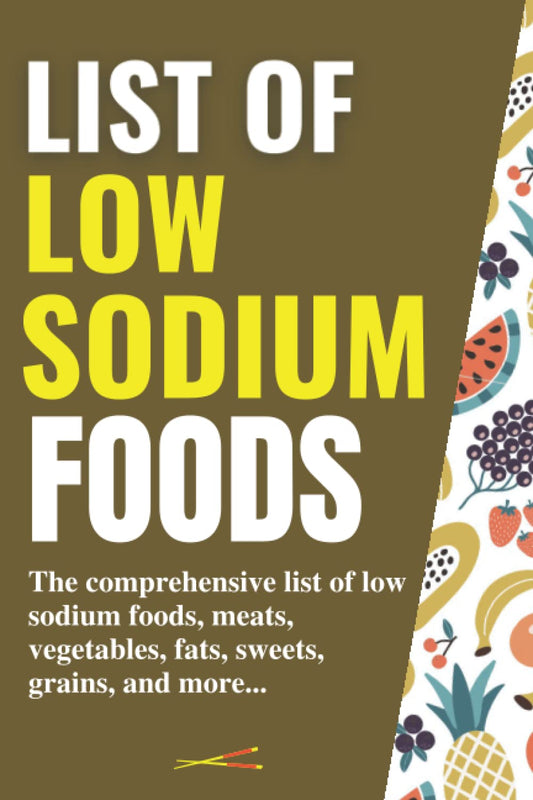 Lista de alimentos bajos en sodio: Guía completa de carnes, verduras, grasas y más