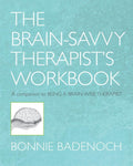 Cuaderno de trabajo para el terapeuta experto en el cerebro (Serie Norton sobre neurobiología interpersonal)