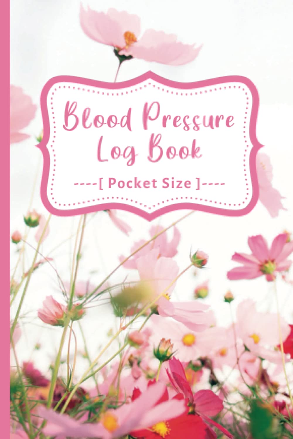 Blood Pressure Log Book Mini: Registro Diario de Presión Arterial para Mujeres, Tamaño Pequeño