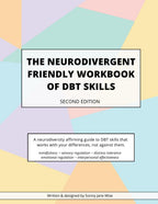 The Neurodivergent Friendly Workbook of DBT Skills