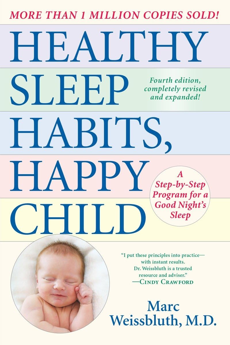 Healthy Sleep Habits, Happy Child, 4th Edition: Un programa paso a paso para una buena noche de sueño