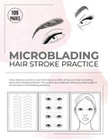 Microblading Hair Stroke Practice: Eyebrow Sketch Book for beginners and Advanced Microblading Artists | Training for Microbladers - Includes Brow Mapping Templates