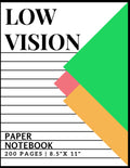 LOW VISION PAPER NOTEBOOK: Extra Wide Ruled Low Vision Paper With Bold Lines for Visually Impaired & Challenged