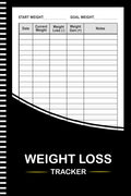 Weight Loss Tracker: A Journal for Keeping Track of Your Daily Body Weight Loss and Gains (108 Pages 6"x9" Inches)