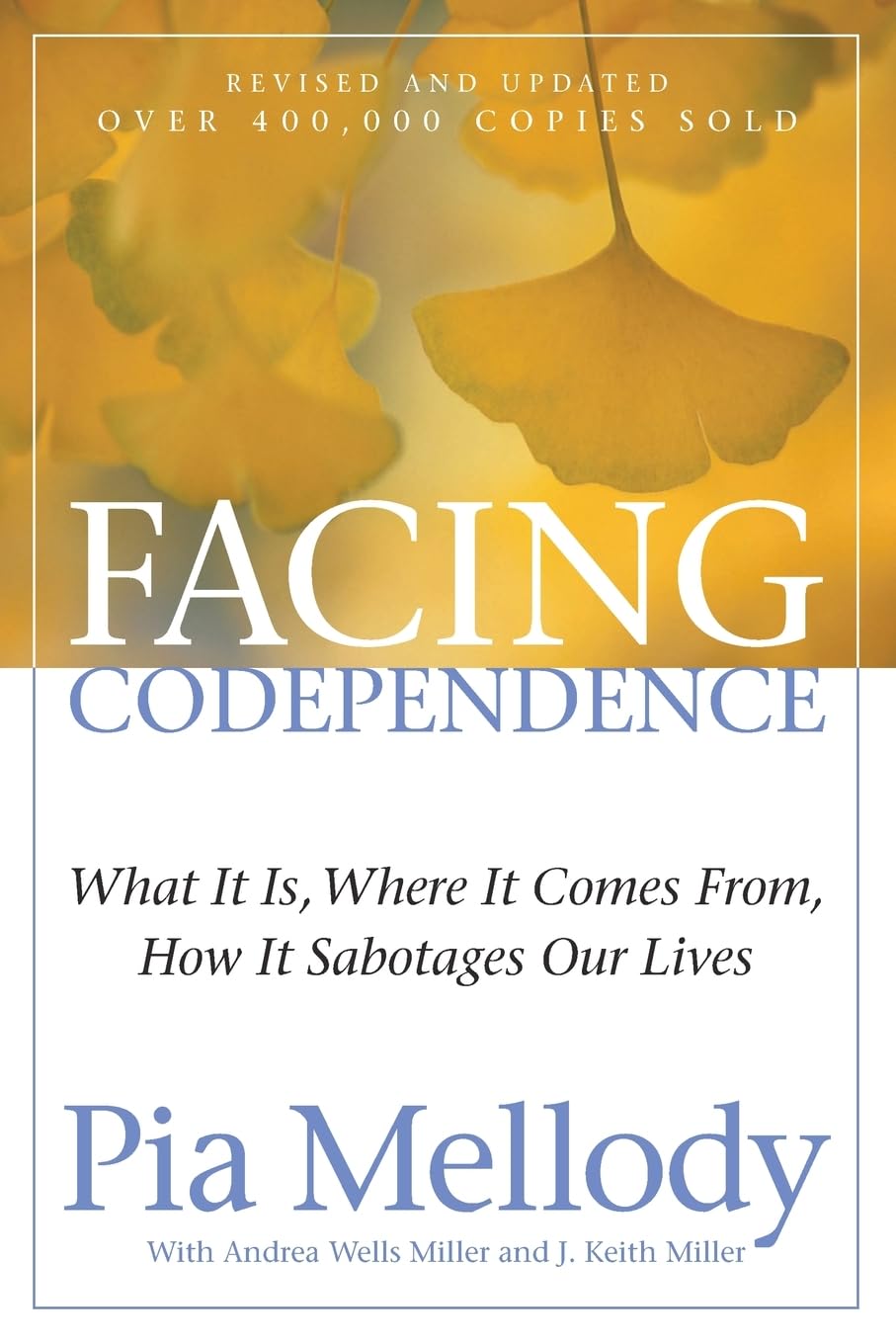 Facing Codependence: What It Is, Where It Comes from, How It Sabotages Our Lives - görsel 1