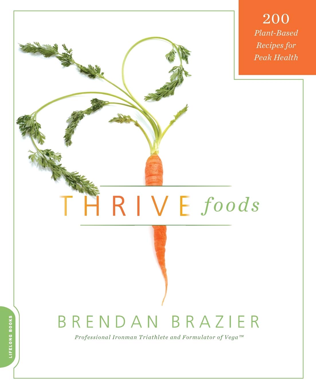Thrive Foods: 200 recetas a base de plantas para una salud óptima