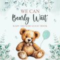 We Can Bearly Wait Baby Shower Guest Book: Gender Neutral | Wishes for Baby | Advice for Parents | Birth Predictions | Address Line | Gift Log | Keepsake