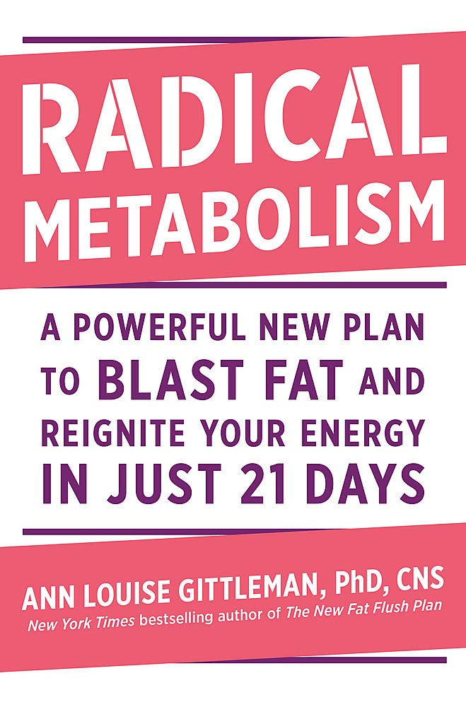 Radical Metabolism: Un potente nuevo plan para eliminar grasa y recuperar tu energía en solo 21 días