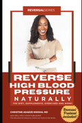 Reverse High Blood Pressure Naturally (Reversal Series)