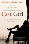 Fast Girl: Una vida corriendo de la locura - Las memorias de la atleta olímpica superventas del New York Times sobre la enfermedad mental y el triunfo
