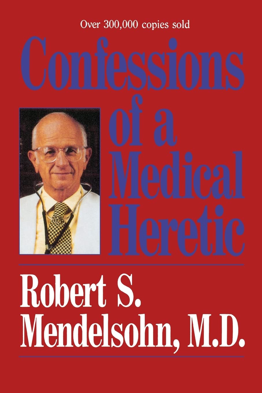 Confesiones de un hereje de la medicina