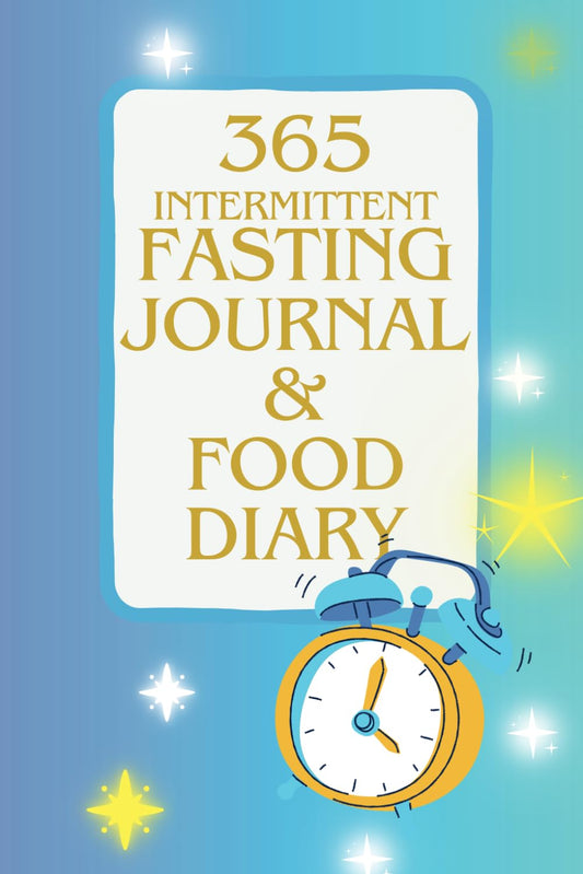 365 Intermittent Fasting Journal & Food Diary - A Year Long Record