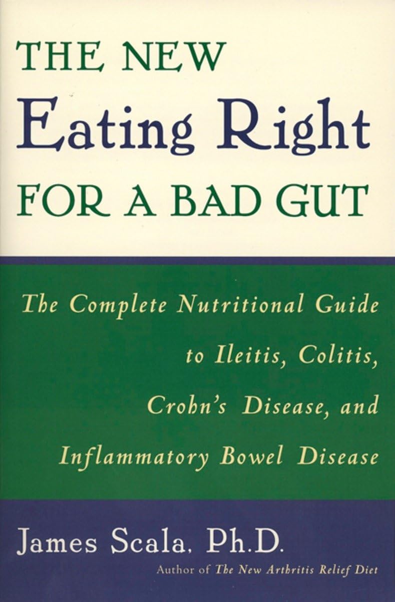 La nueva alimentación para un intestino enfermo: Guía nutricional completa para ileítis, colitis, enfermedad de Crohn y enfermedad inflamatoria intestinal