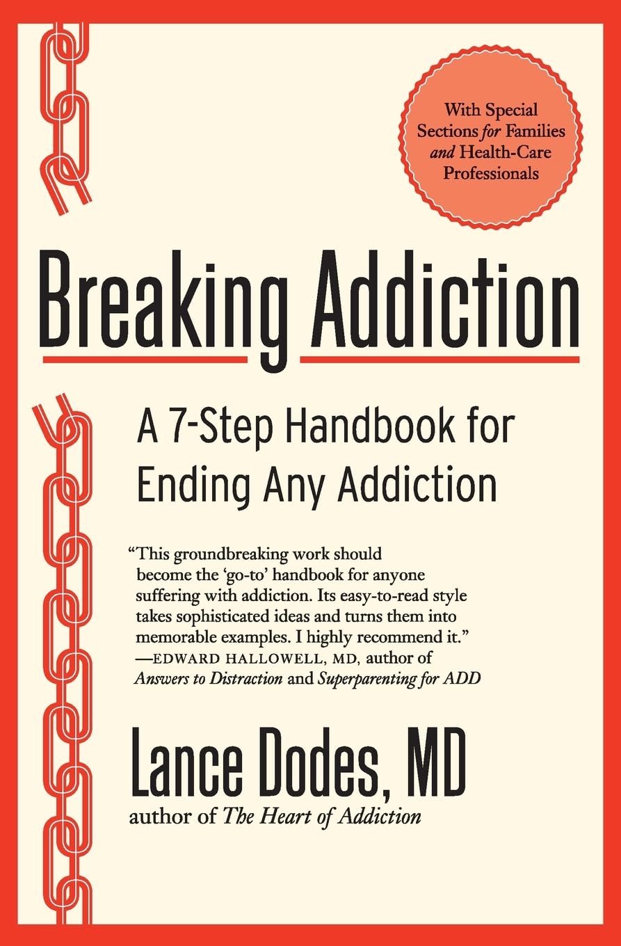 Breaking Addiction: A 7-Step Handbook for Ending Any Addiction – An Alternative to Alcoholics Anonymous Guide to Understanding Emotional Root Causes and Lasting Recovery