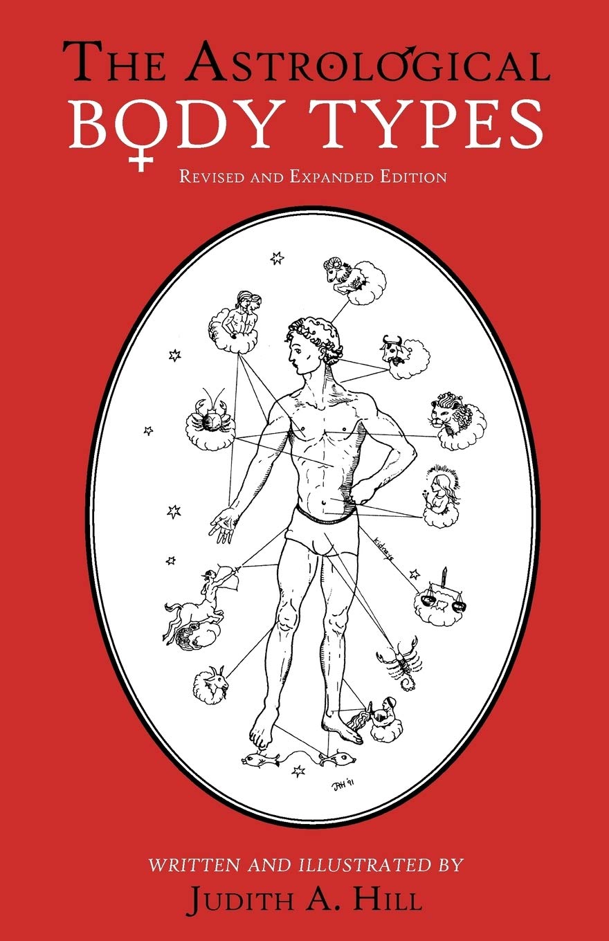 Los tipos de cuerpo astrológicos: cara, forma y expresión (edición revisada y ampliada)